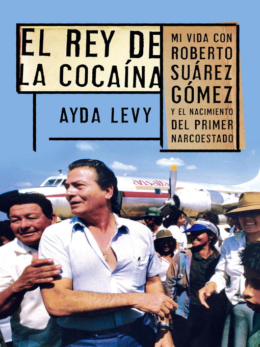 Title details for El rey de cocaína by AYDA LEVY - Available